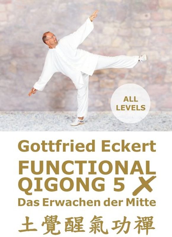 Functional QiGong 5X. Das Erwachen der Mitte
