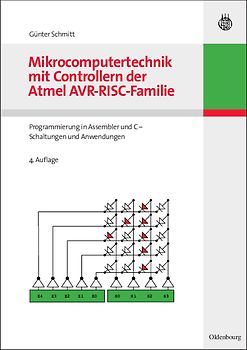 Mikrocomputertechnik mit Controllern der Atmel AVR-RISC-Familie
