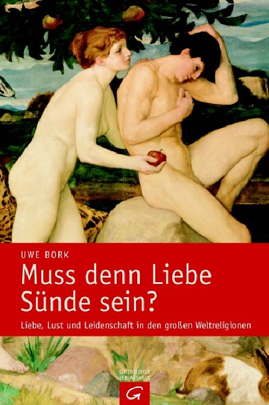 Muss denn Liebe Sünde sein?