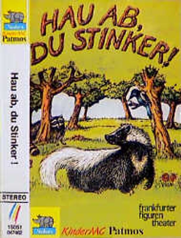 Hau ab, du Stinker!. Kinder-Musikkassette. Ab 5