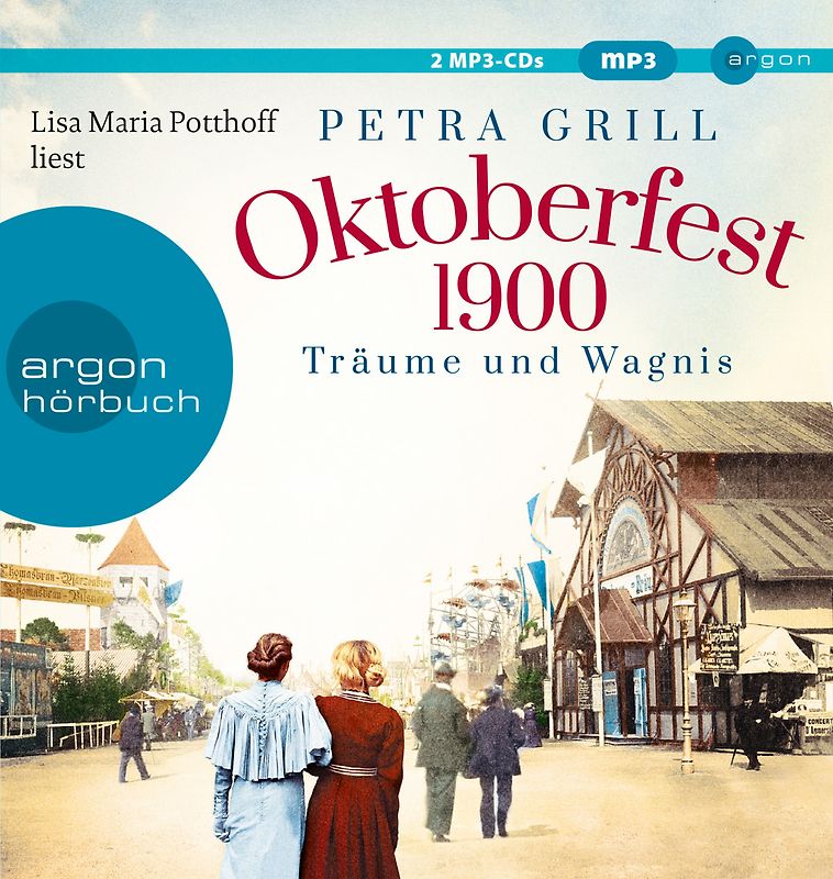 Oktoberfest 1900 - Träume und Wagnis