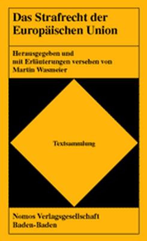 Das Strafrecht der Europäischen Union