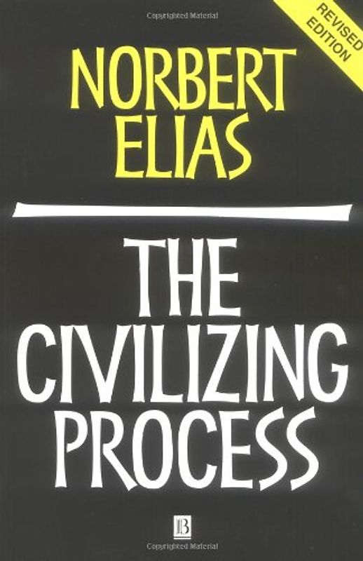 The Civilizing Process - Norbert Elias