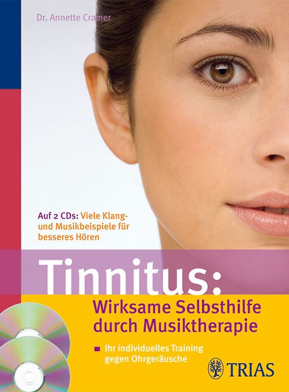 Tinnitus: Wirksame Selbsthilfe mit Musiktherapie (mit 2 Audio-CDs)