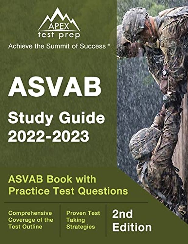 ASVAB Study Guide 2022-2023: ASVAB Prep Book with Practice Test Questions: [2nd Edition]
