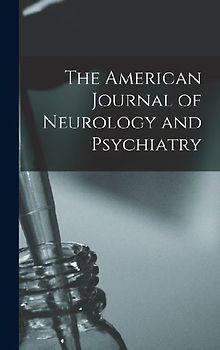 The American Journal of Neurology and Psychiatry
