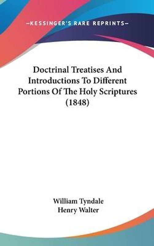 Doctrinal Treatises And Introductions To Different Portions Of The Holy Scriptures (1848)