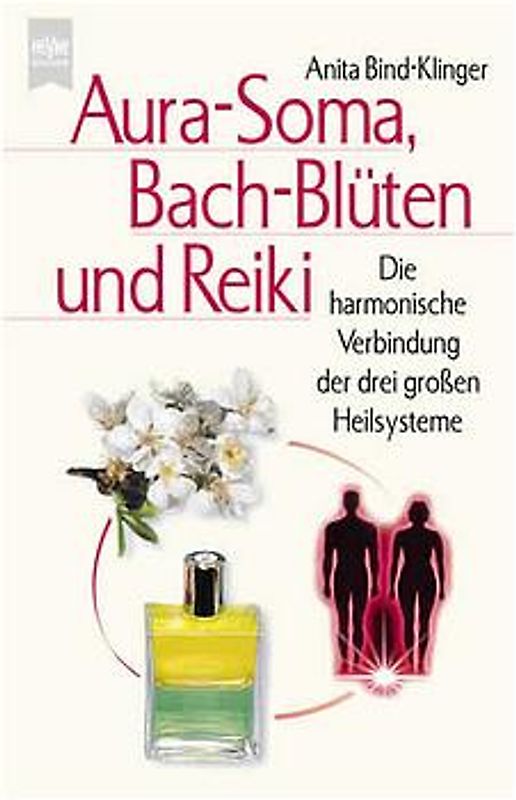 Aura-Soma, Bach-Blüten und Reiki