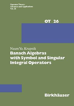 Banach Algebras with Symbol and Singular Integral Operators