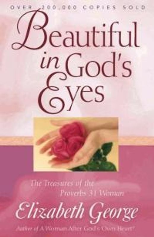 Beautiful in God's Eyes - Elizabeth George