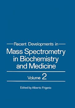 Recent Developments in Mass Spectrometry in Biochemistry and Medicine