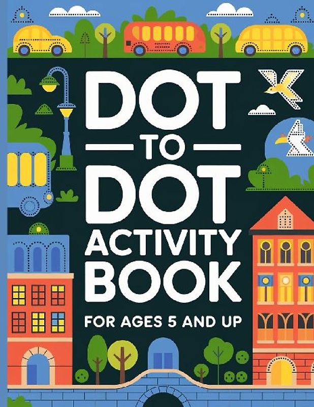 Dot to Dot Activity Book for Kids