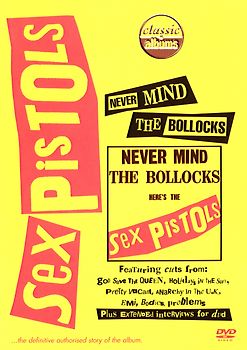 Sex Pistols: Never Mind The Bollocks