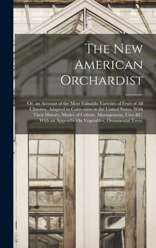 The New American Orchardist