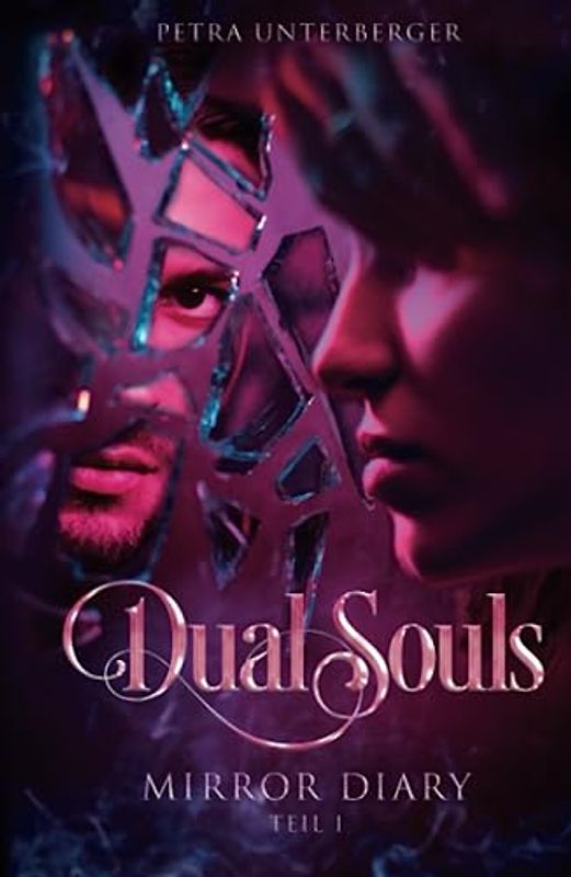 Dual Souls Teil 1: Mirror Diary (Dual Souls Passion, Band 1)