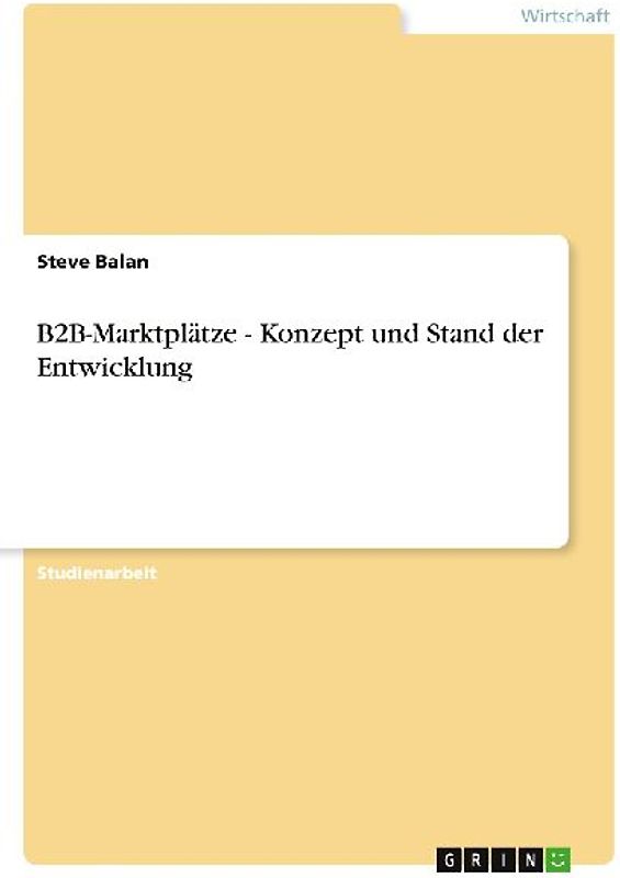 B2B-Marktplätze - Konzept und Stand der Entwicklung