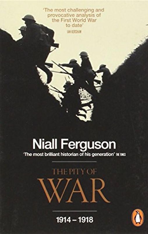 The Pity of War - Niall Ferguson