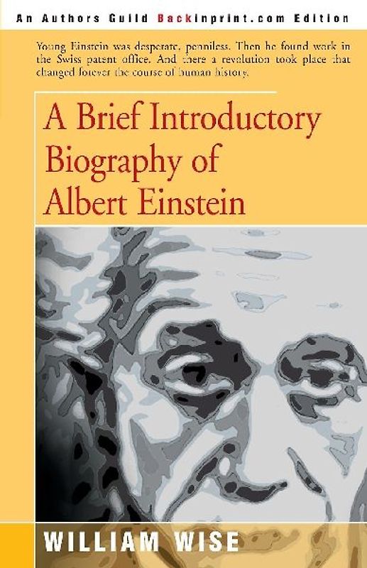 A Brief Introductory Biography of Albert Einstein