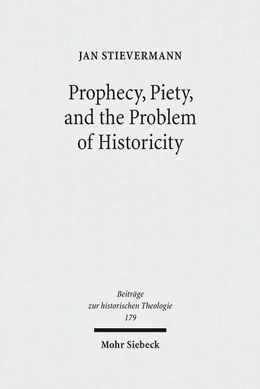 Prophecy, Piety, and the Problem of Historicity