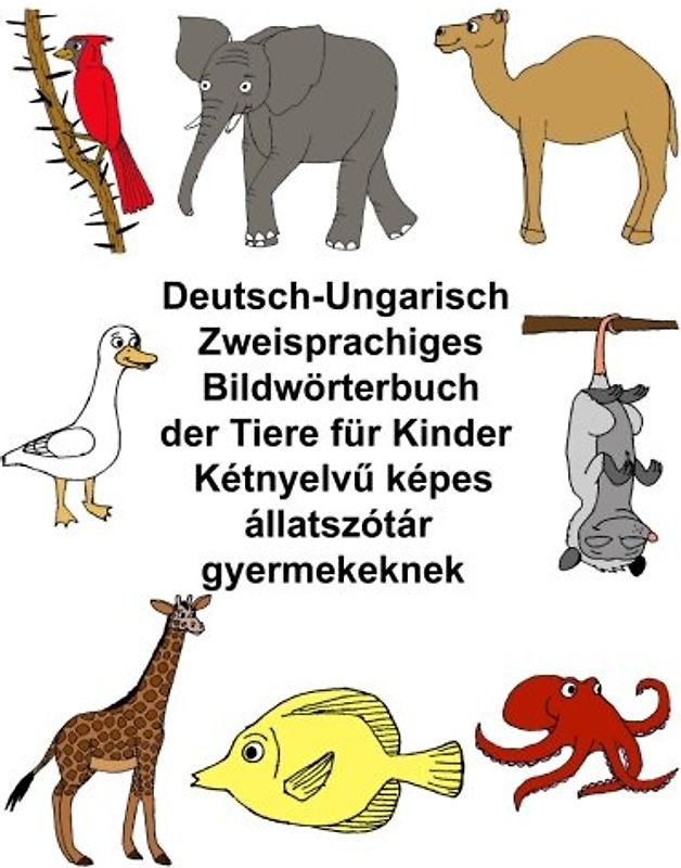 Deutsch-Ungarisch Zweisprachiges Bildwörterbuch der Tiere für Kinder (FreeBilingualBooks.com)