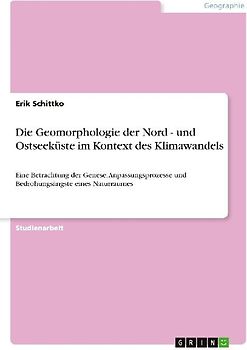 Die Geomorphologie der Nord - und Ostseeküste im Kontext des Klimawandels