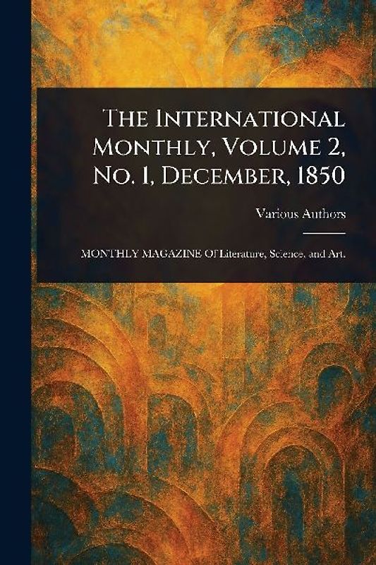 The International Monthly, Volume 2, No. 1, December, 1850