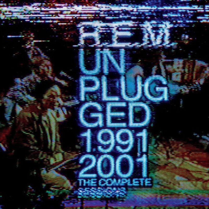 R.E.M. - Unplugged 1991/2001:the Complete Sessions