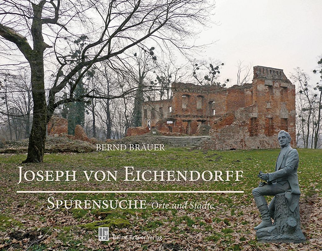 Joseph von Eichendorff - Spurensuche