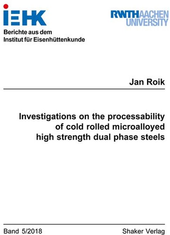 Investigations on the processability of cold rolled microalloyed high strength dual phase steels