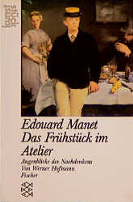 Manet: Das Frühstück im Atelier. Ein Raum des Nachdenkens im Augenblicke