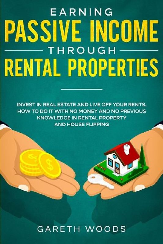 Earning Passive Income Through Rental Properties
