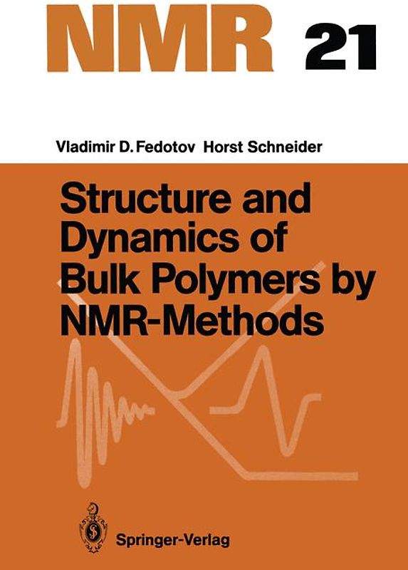 Structure and Dynamics of Bulk Polymers by NMR-Methods