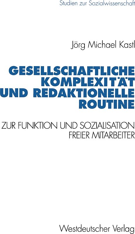 Gesellschaftliche Komplexität und redaktionelle Routine
