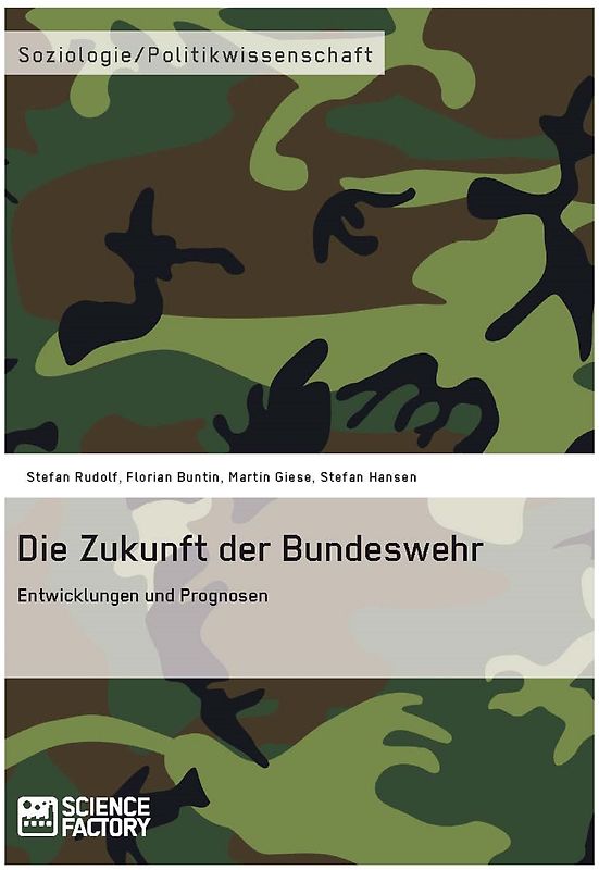 Die Zukunft der Bundeswehr Entwicklungen und Prognosen