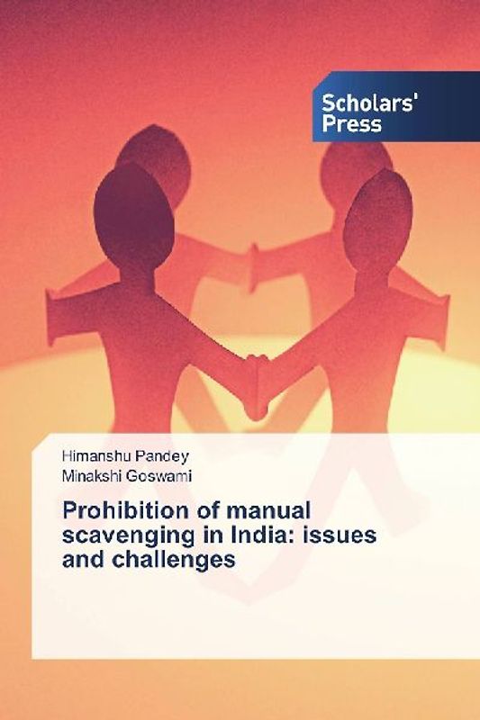 Prohibition of manual scavenging in India: issues and challenges