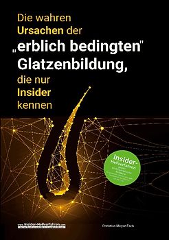 Die wahren Ursachen der "erblich bedingten" Glatzenbildung, die nur Insider kennen