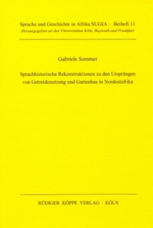 Sprachhistorische Rekonstruktionen zu den Ursprüngen von Getreidenutzung und Gartenbau in Nordostafrika