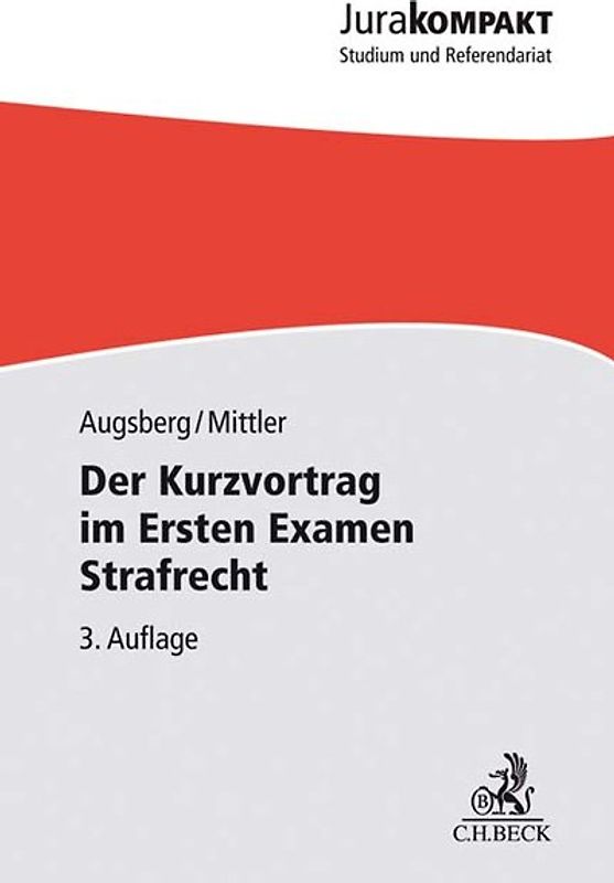 Der Kurzvortrag im Ersten Examen - Strafrecht