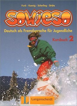 sowieso 2 - Kursbuch 2. Deutsch als Fremdsprache für Jugendliche