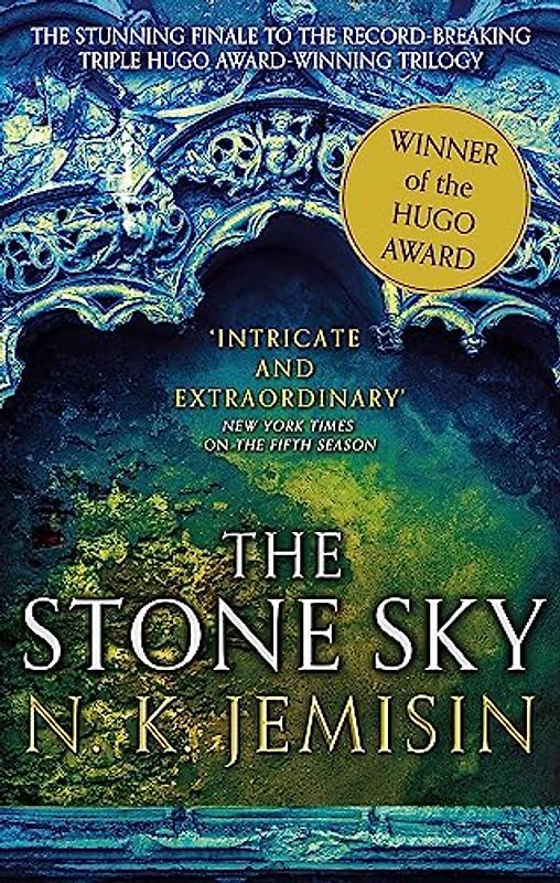 The Stone Sky: The Broken Earth, Book 3, WINNER OF THE HUGO AWARD 2018 (Broken Earth Trilogy, Band 3)