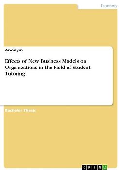 Effects of New Business Models on Organizations in the Field of Student Tutoring