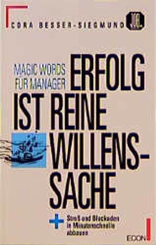 Erfolg ist reine Willenssache. Stress und Blockaden in Minutenschnelle abbauen