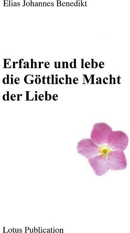 Erfahre und lebe die Göttliche Macht der Liebe ...