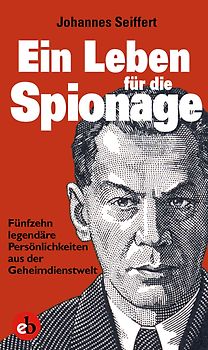 Ein Leben für die Spionage