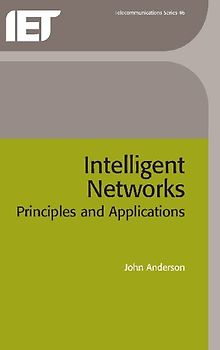 Intelligent Networks: Principles and Applications
