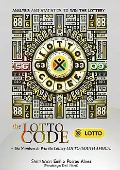 The Lotto Code, Analysis and Statistics to Win the Lottery + The Numbers to Win the Lottery LOTTO (SOUTH AFRICA)