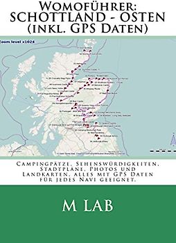 Womoführer:  SCHOTTLAND - OSTEN (inkl. GPS Daten) - lab, m