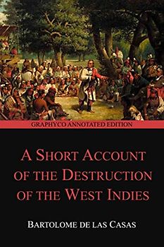 A Short Account of the Destruction of the West Indies (Graphyco Annotated Edition)