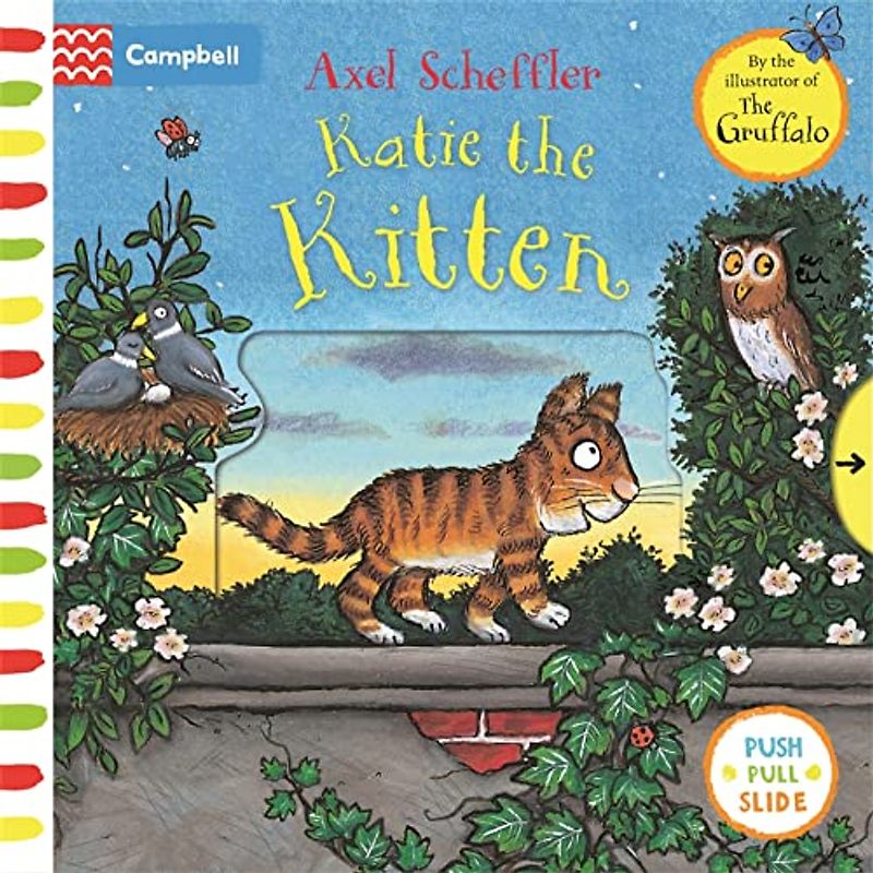Katie the Kitten: A Push, Pull, Slide Book (Campbell Axel Scheffler, 18)