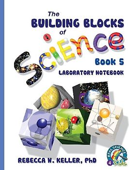 Exploring the Building Blocks of Science Book 5 Laboratory Notebook